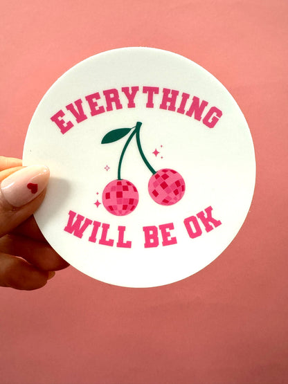 THE EVERYTHING WILL BE OKAY STICKER BY PINK DESERT
