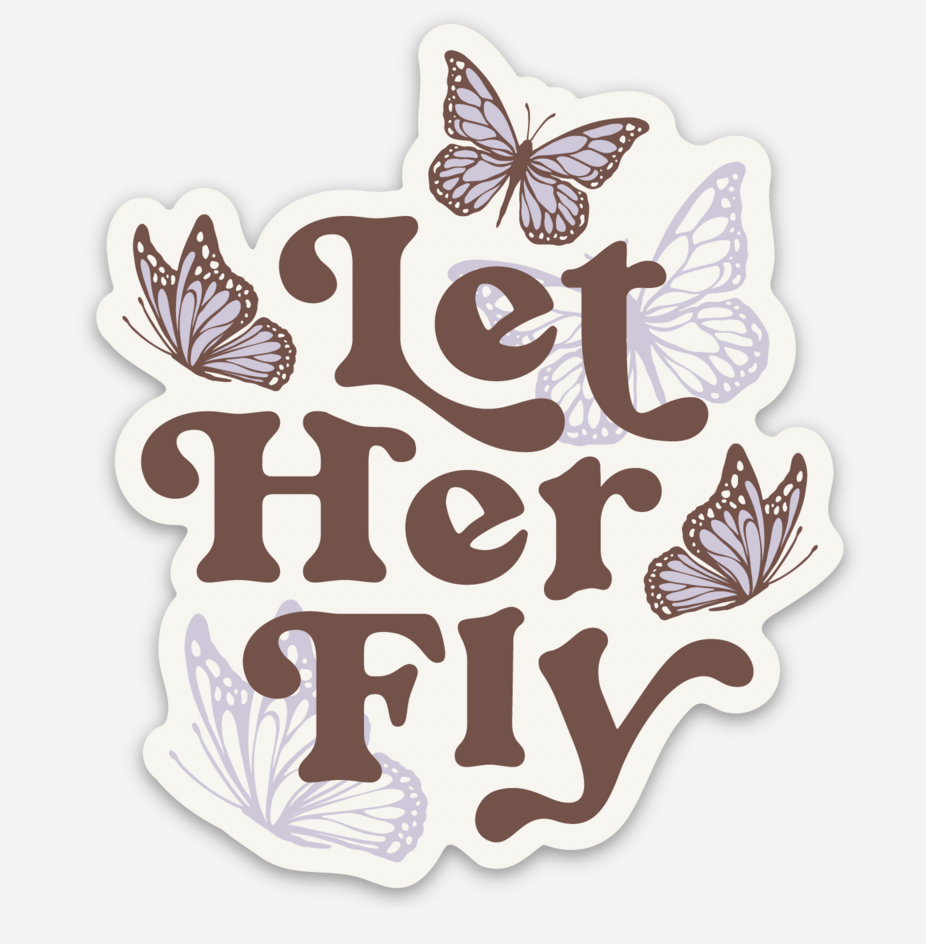 THE LET HER FLY STICKER IN CHOCOLATE BY PINK DESERT